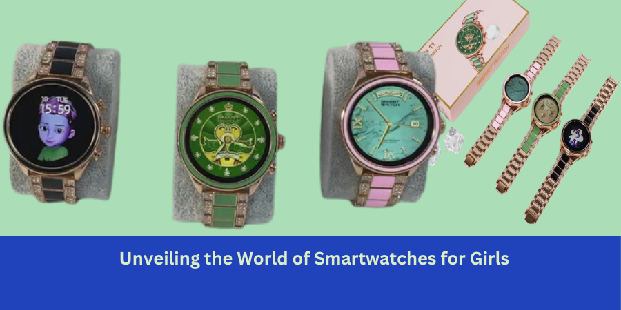 Smartwatches for Girls